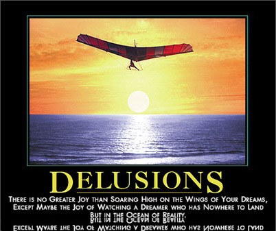 delusions by admin in Demotivational posters