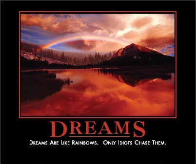 dreams by admin in Demotivational posters
