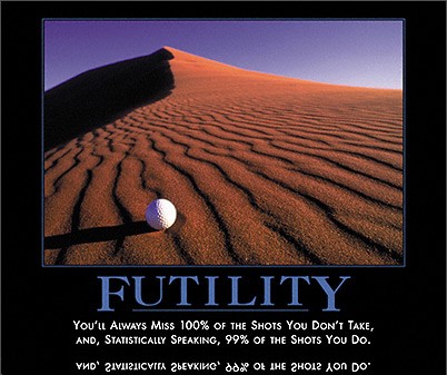 futility by admin in Demotivational posters