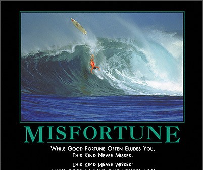 misfortune by admin in Demotivational posters