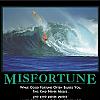 misfortune by admin in Demotivational posters