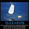 hazards by admin in Demotivational posters